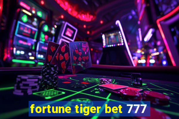 fortune tiger bet 777